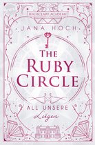 The Ruby Circle 2 - The Ruby Circle (2). All unsere Lügen