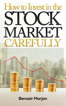 How to Invest in the Stock Market Carefully
