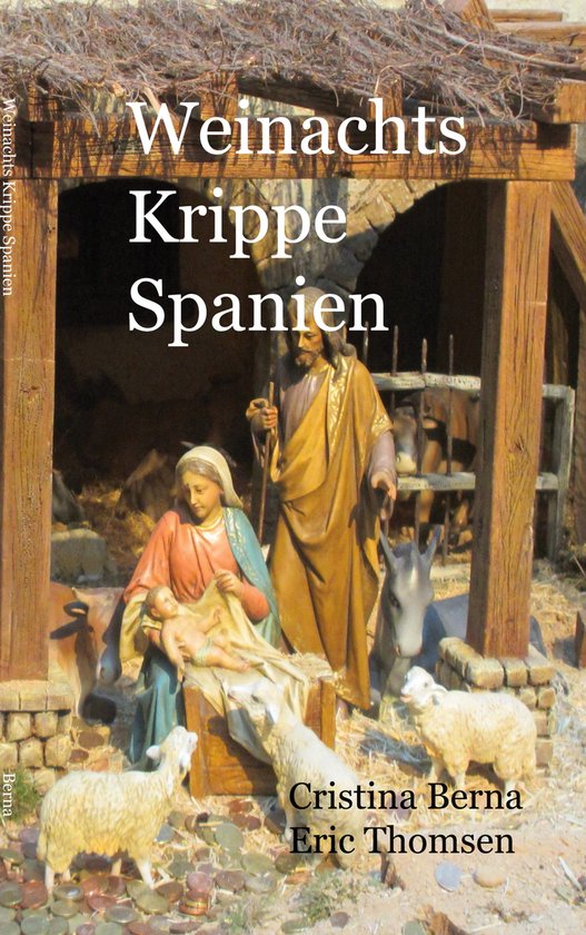 Weihnachtskrippe Spanien (ebook), Cristina Berna 9783758384165