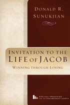 Biblical Preaching for the Contemporary Church 3 - Invitation to the Life of Jacob