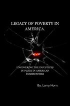 Legacy of poverty in America.