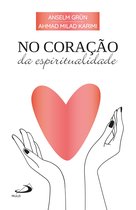 Espiritualidade - No coração da Espiritualidade