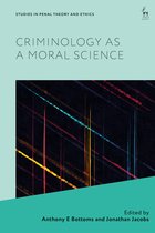 Studies in Penal Theory and Ethics- Criminology as a Moral Science