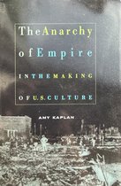 The Anarchy of Empire in the Making of US Culture