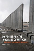 Movement And The Ordering Of Freedom