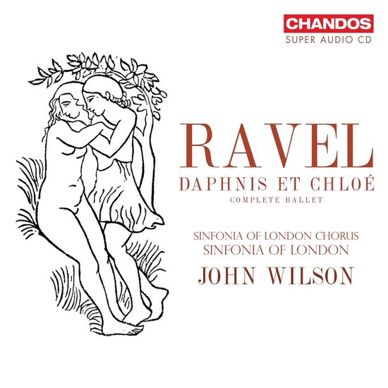 Chandos Super Audio CD met Ravel Daphnis et Chloe, Complete Ballet. Tekst in het rood.