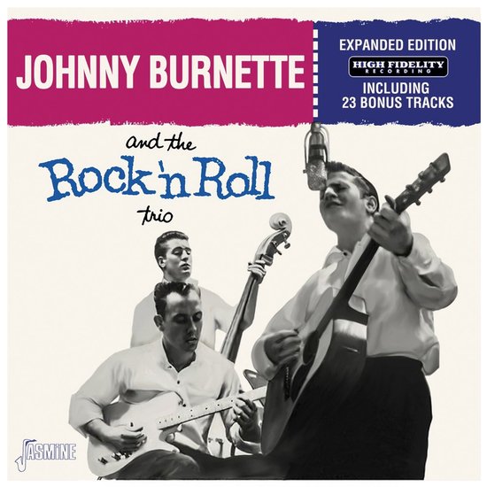 Albumhoes met Johnny Burnette and the Rock 'n Roll trio. "EXPANDED EDITION", "INCLUDING 23 BONUS TRACKS".