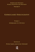 Kierkegaard Research: Sources, Reception and Resources- Volume 19, Tome I: Kierkegaard Bibliography