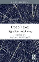 Algorithms and Society- Deep Fakes