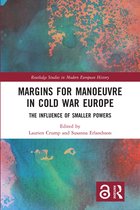Routledge Studies in Modern European History- Margins for Manoeuvre in Cold War Europe