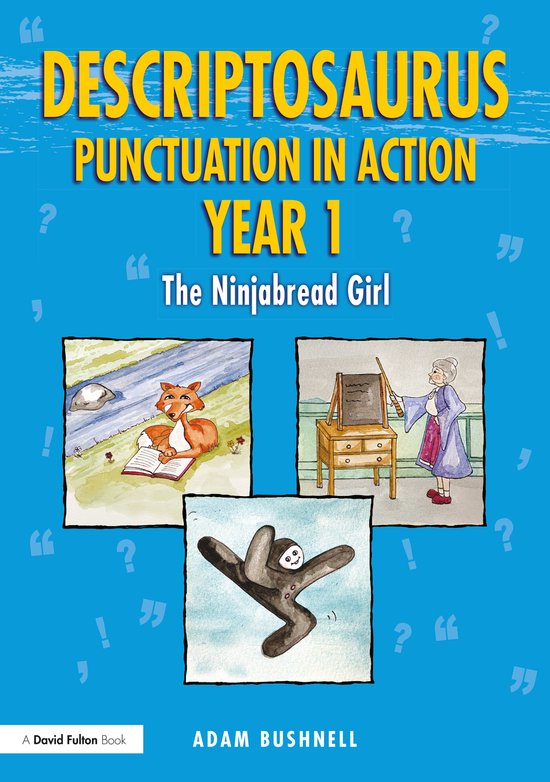 Descriptosaurus Punctuation in Action Year 1: The Ninjabread ... - cover