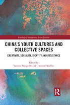 Routledge Contemporary Asian Societies- China’s Youth Cultures and Collective Spaces