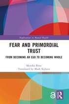 Explorations in Mental Health- Fear and Primordial Trust