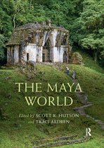 Routledge Worlds-The Maya World