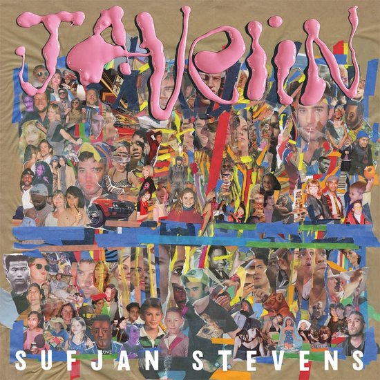 Albumhoes 'Javelin' van Sufjan Stevens, een kleurrijke collage van gezichten, beelden en de titel in roze verf.
