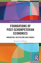Routledge Frontiers of Political Economy- Foundations of Post-Schumpeterian Economics