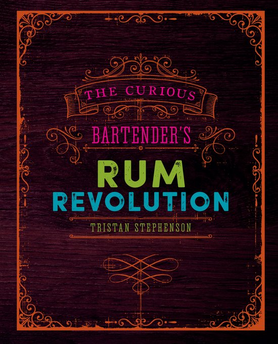 The Curious Bartender's Rum Revolution - cover