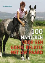 100 manieren voor een goede relatie met uw paard
