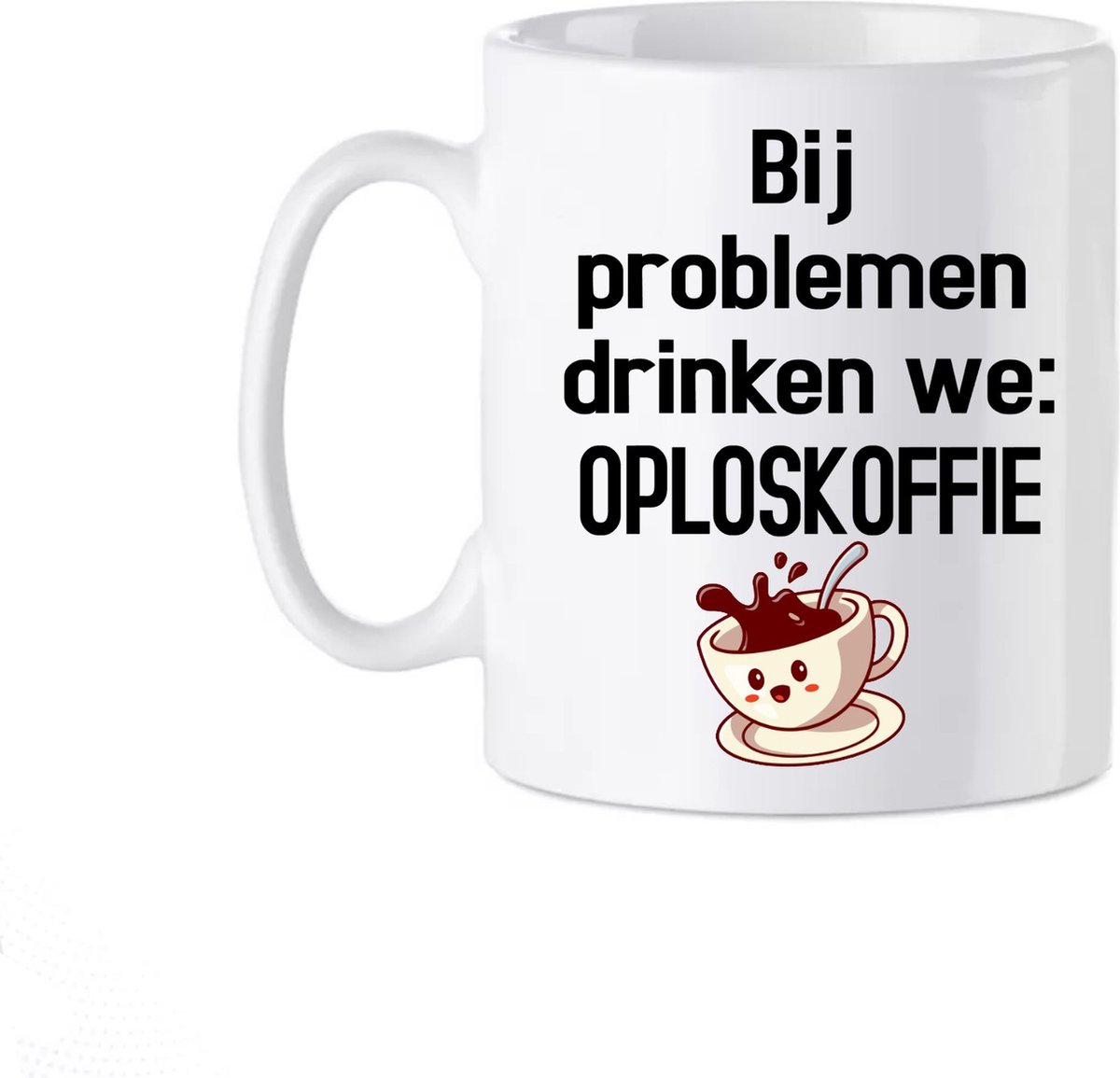 Koffie beker - thee mok bij problemen drinken we oploskoffie - coffee