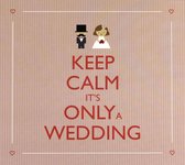 Keep Calm... It's Only Wedding [2CD]
