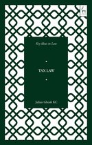 Key Ideas in Law- Key Ideas in Tax Law