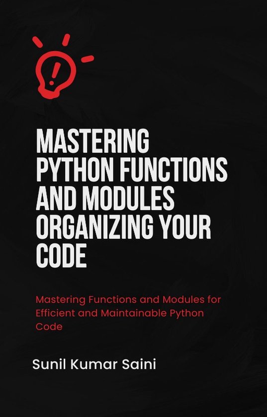 programming 6 - Mastering Python Functions and Modules Organizing Your ...
