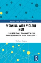 Routledge Studies in Criminal Behaviour- Working with Violent Men