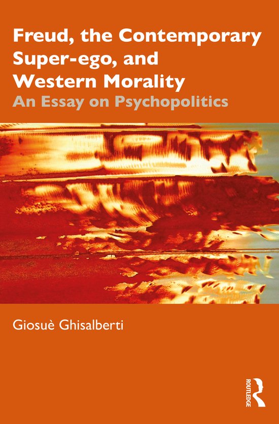 Freud, the Contemporary Super-ego, and Western Morality - cover