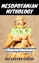 MESOPOTAMIAN 2 - Mesopotamian Mythology
