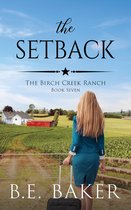 The Birch Creek Ranch Series 7 - The Setback