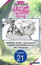 From Betrayed Hero to Invincible Demon King CHAPTER SERIALS 21 - From Betrayed Hero to Invincible Demon King #021