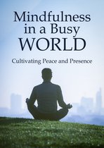 Mindfulness in a Busy World