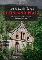 Lost & Dark Places - Lost & Dark Places Rheinland-Pfalz