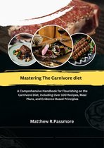 Mastering the Carnivore Diet
