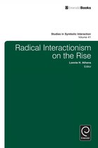 Studies in Symbolic Interaction- Radical Interactionism on the Rise