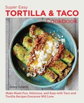 New Shoe Press - Super Easy Tortilla and Taco Cookbook