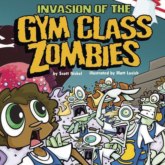 Invasion of the Gym Class Zombies - cover