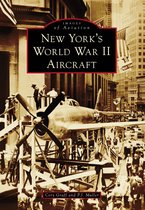 Images of Aviation - New York's World War II Aircraft
