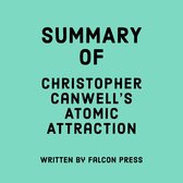 Summary of Christopher Canwell’s Atomic Attraction