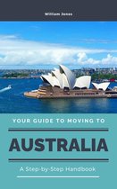 Your Guide to Moving to Australia