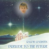 Ralph Lundsten - Prelude To The Future (CD)