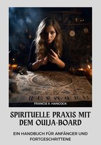 Spirituelle Praxis mit dem Ouija-Board