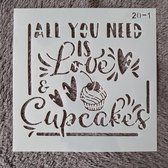 Hobby stencil, sjabloon, herbruikbaar, kaarten maken, scrapbooking, decoreren, 15x15 cm, all you need is love & cupcakes, bakken, koken