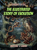 Classics To Go - The Illustrated Story of Evolution