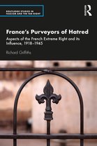 Routledge Studies in Fascism and the Far Right- France’s Purveyors of Hatred