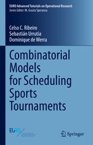 EURO Advanced Tutorials on Operational Research- Combinatorial Models for Scheduling Sports Tournaments