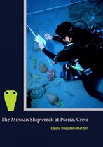Prehistory Monographs-The Minoan Shipwreck at Pseira, Crete