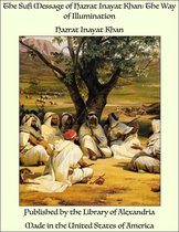 The Sufi Message of Hazrat Inayat Khan: The Way of Illumination