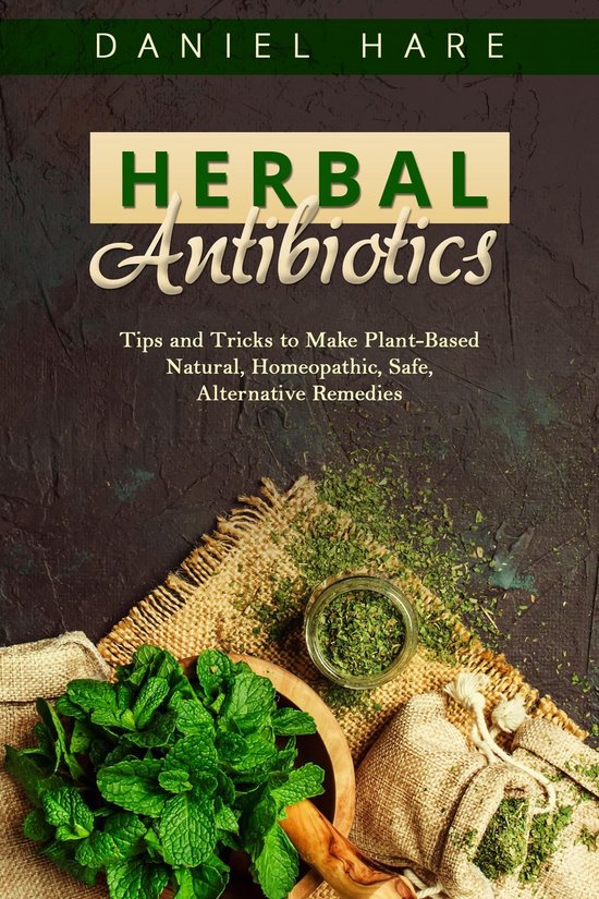 HERBAL Antibiotics (ebook), Daniel Hare 9781088231296 Boeken