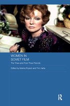Routledge Contemporary Russia and Eastern Europe Series- Women in Soviet Film